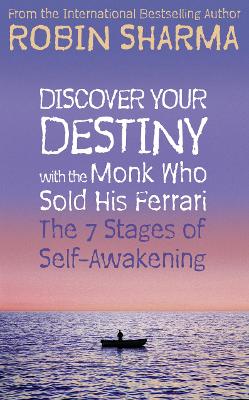Picture of Discover Your Destiny with The Monk Who Sold His Ferrari : The 7 Stages of Self-Awakening