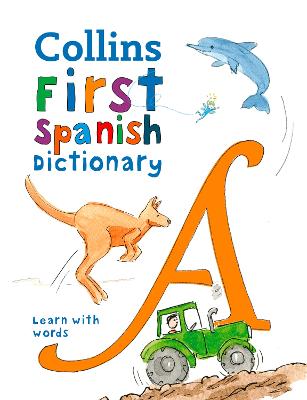 Picture of Collins First Spanish Dictionary : 500 First Words for Ages 5+