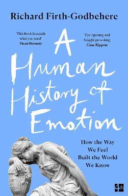 Picture of A Human History of Emotion : How the Way We Feel Built the World We Know