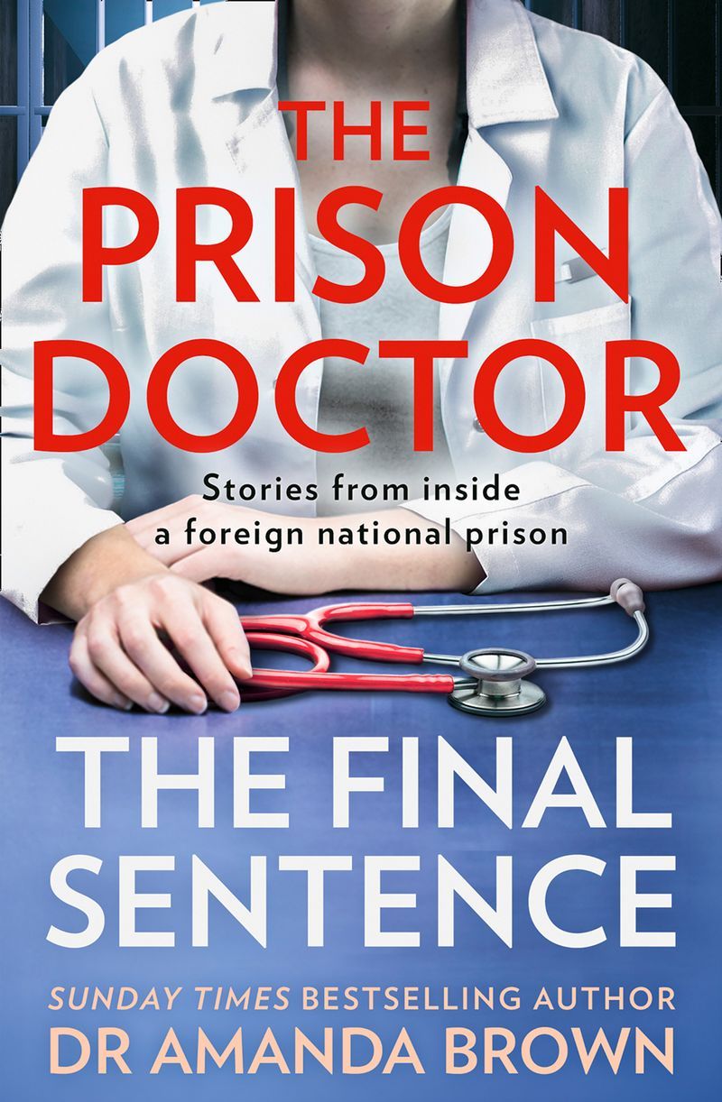 The Prison Doctor : The Final Sentence
