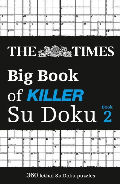 The Times Big Book of Killer Su Doku book 2 : 360 Lethal Su Doku Puzzles