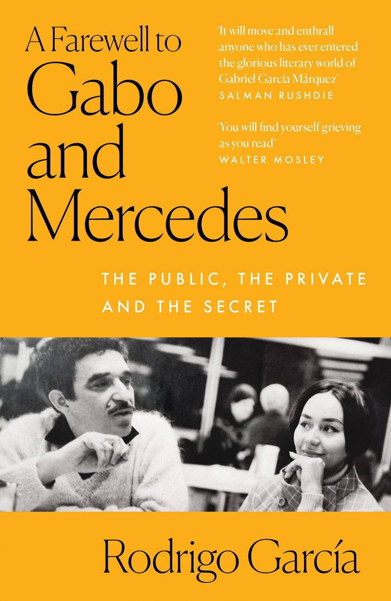 A Farewell to Gabo and Mercedes : The Public, the Private and the Secret
