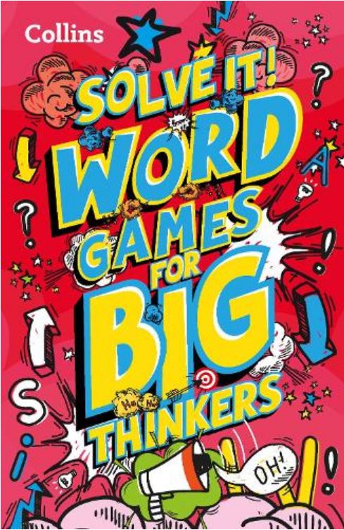 Word games for big thinkers : More Than 120 Fun Puzzles for Kids Aged 8 and Above