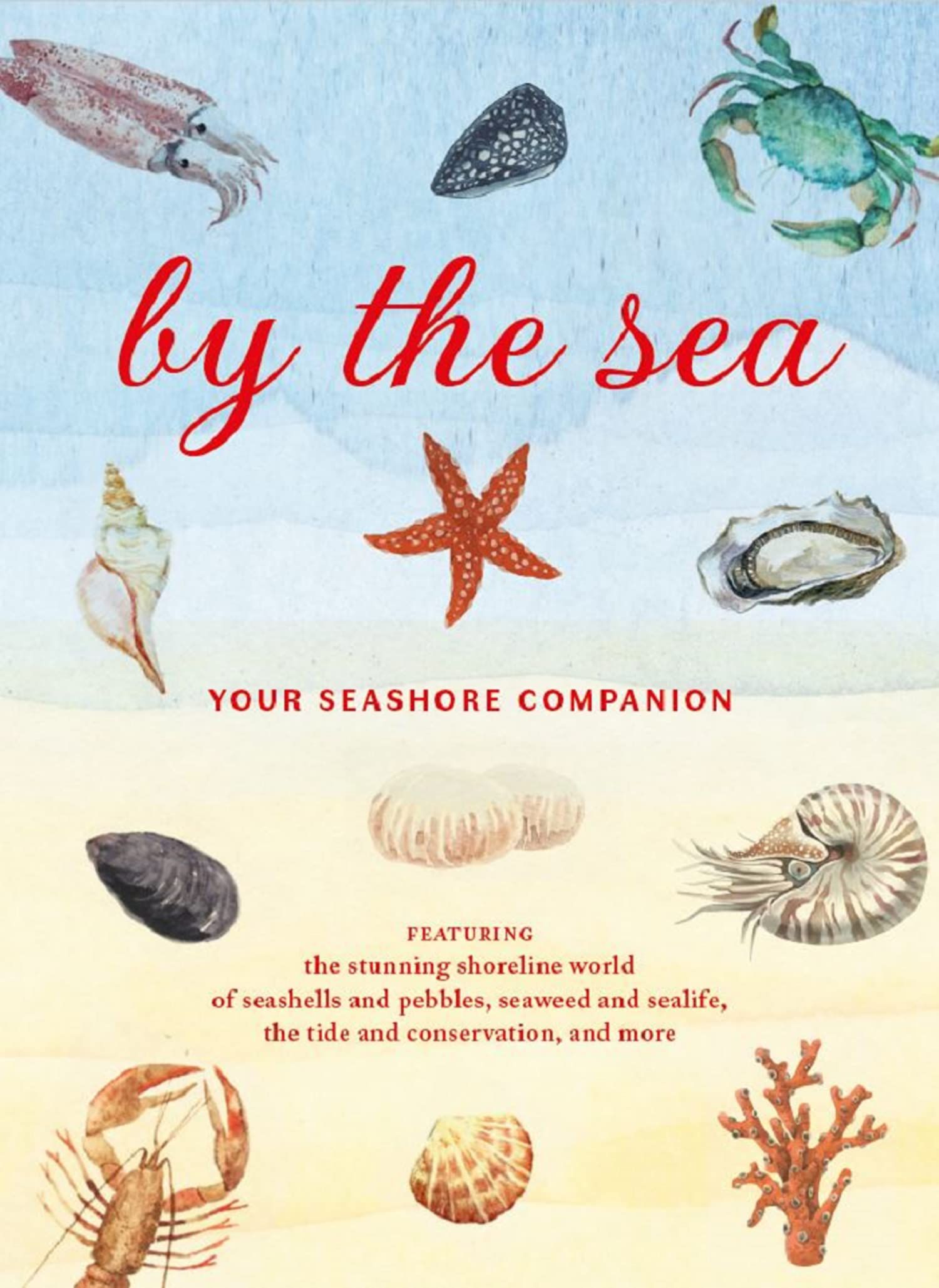 By the Sea : Your Seaside Companion