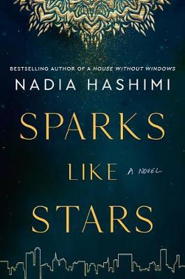 Sparks Like Stars : A Novel