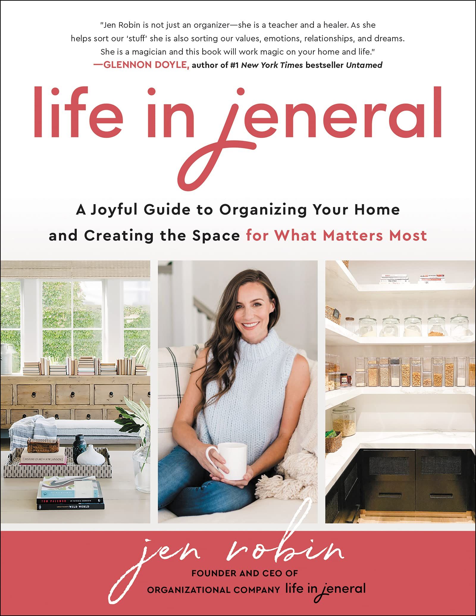 Picture of Life in Jeneral : A Joyful Guide to Organizing Your Home and Creating the Space for What Matters Most
