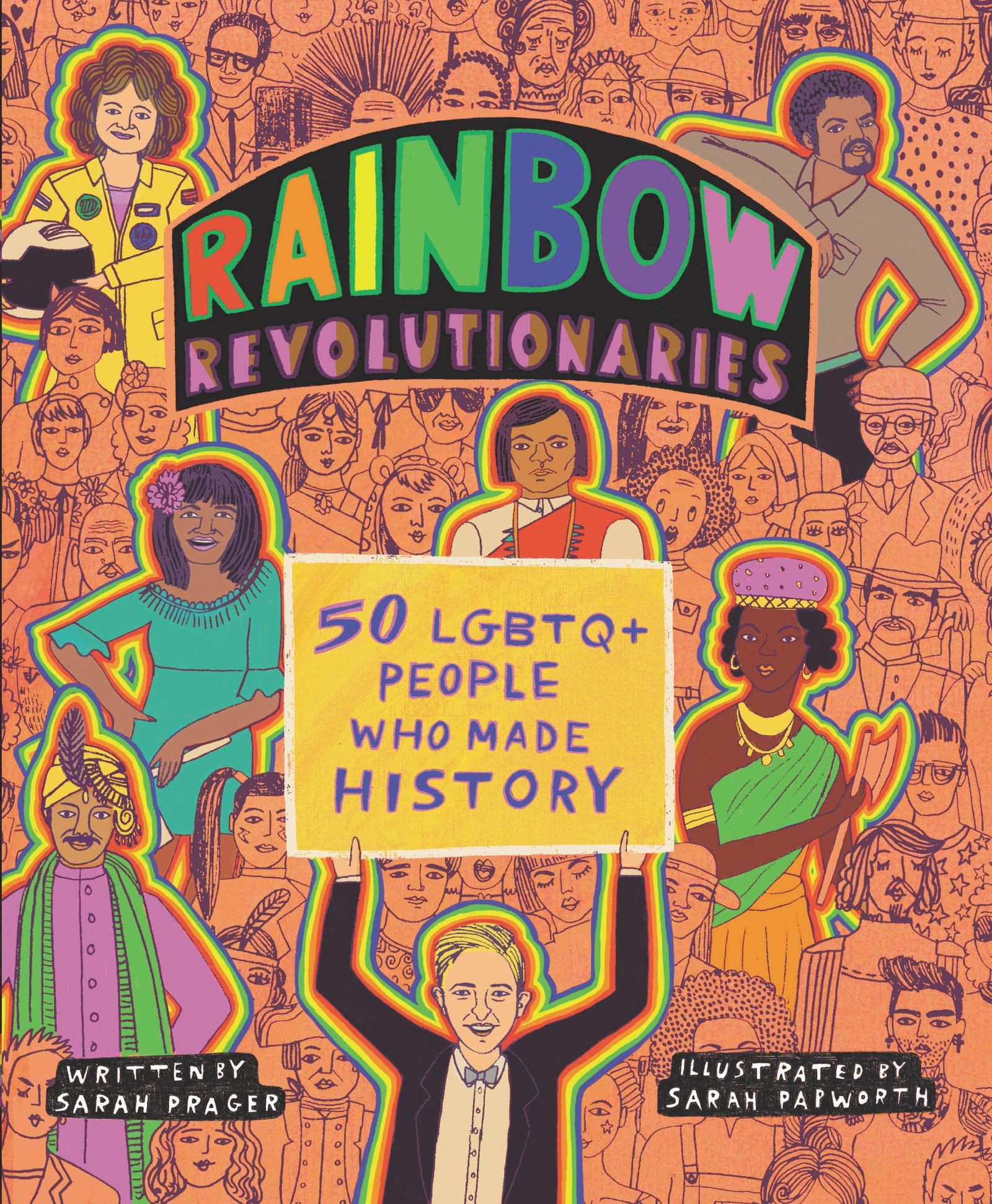 Rainbow Revolutionaries : Fifty LGBTQ+ People Who Made History