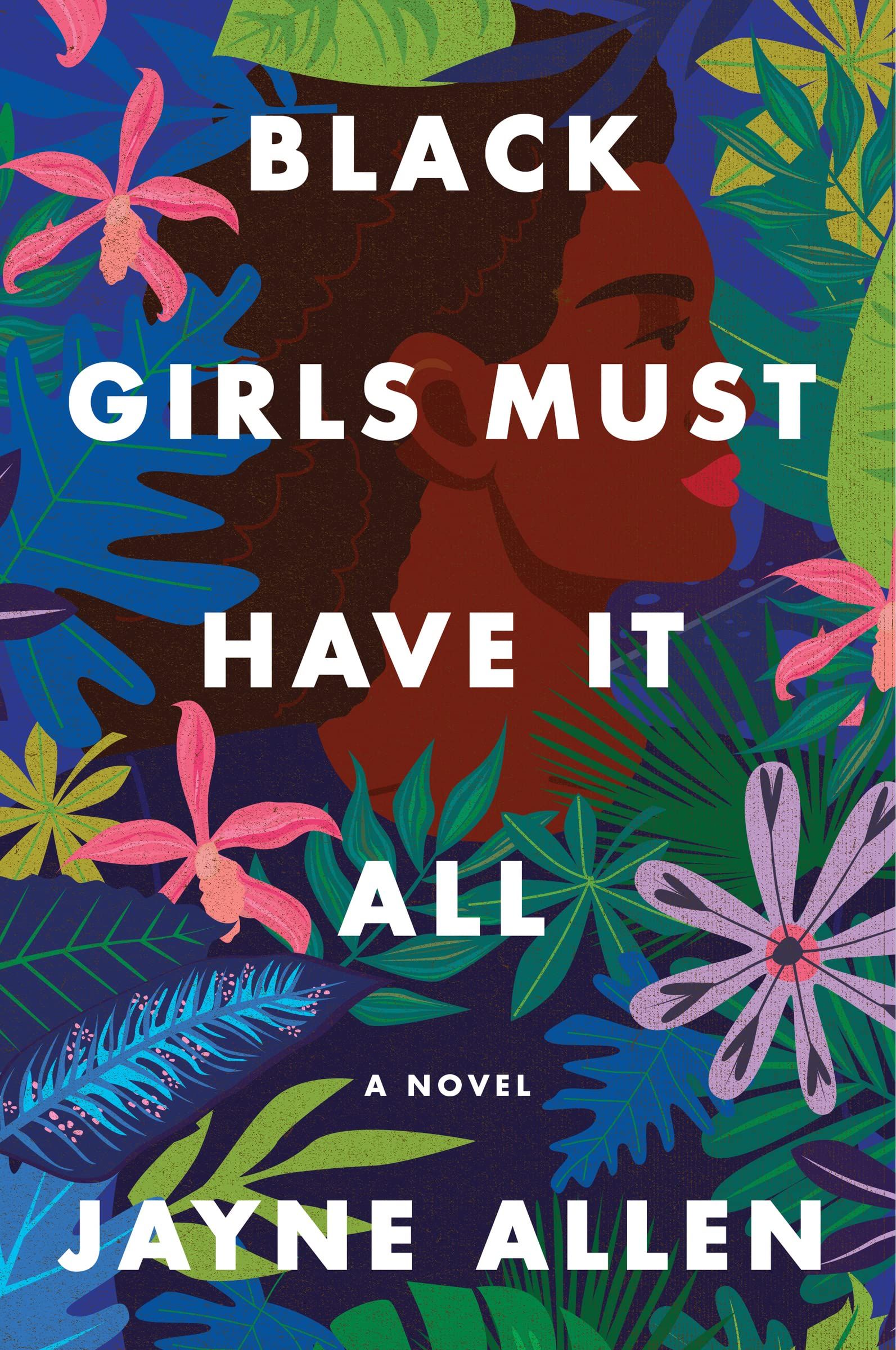 Black Girls Must Have It All : A Novel