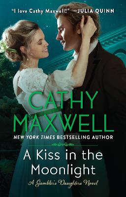A Kiss in the Moonlight : A Gambler's Daughters Novel