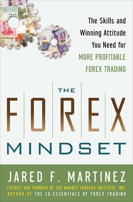 Picture of The Forex Mindset: The Skills and Winning Attitude You Need for More Profitable Forex Trading