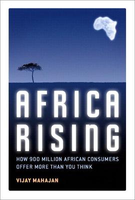 Picture of Africa Rising : How 900 Million African Consumers Offer More Than You Think (paperback)