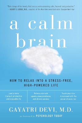 Picture of A Calm Brain: How To Relax Into A Stress-Free, High-Powered Life