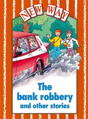 New Way Orange Level Core Book - The Bank Robbery and Other Stories