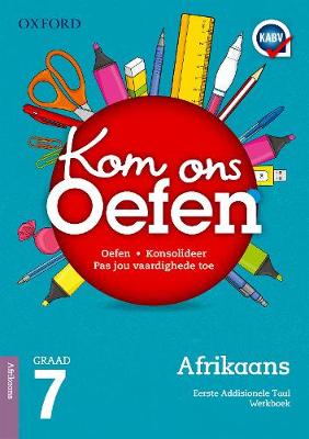 Picture of Oxford kom ons oefen Afrikaans eerste addisionele taal: Graad 7: Oefenboek