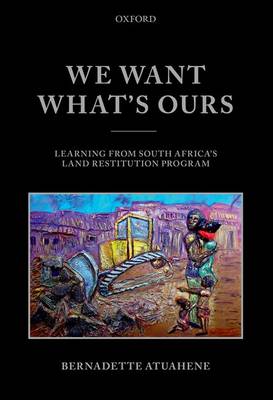 Picture of We Want What's Ours: Learning from South Africa's Land Restitution Program