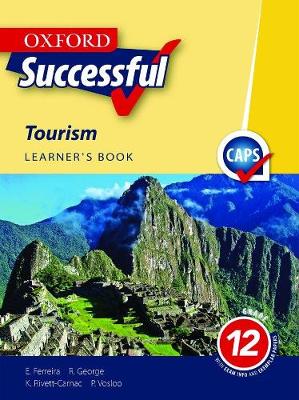 Picture of Oxford Successful Tourism CAPS: Oxford successful tourism CAPS: Gr 12: Learner's book Gr 12: Learner's Book