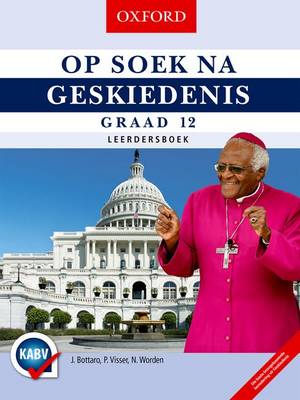Picture of Op Soek Na Geskiedenis: Op soek na geskiedenis: Gr 12: Leerdersboek Gr 12: Leerdersboek