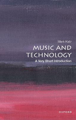 Picture of Music and Technology: A Very Short Introduction