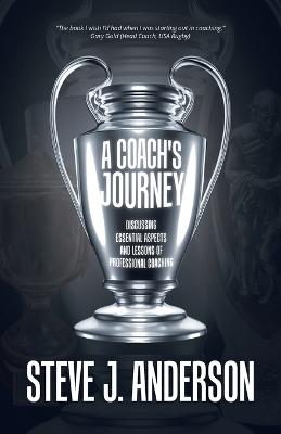 Picture of A Coach's Journey : Discussing Essential Aspects and Lessons of Professional Coaching