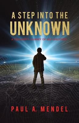 Picture of A Step Into the Unknown : A Teenager's Journey of Self-discovery.