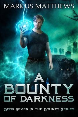 Picture of A Bounty of Darkness : Book Seven in the Bounty series