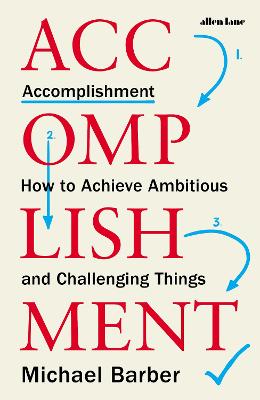 Picture of Accomplishment : How to Achieve Ambitious and Challenging Things