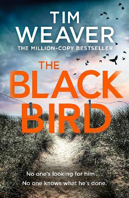 The Blackbird : The heart-pounding Sunday Times bestseller from the author of Richard & Judy pick No One Home