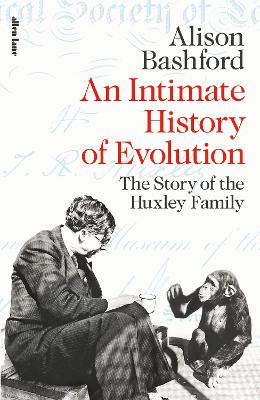 Picture of An Intimate History of Evolution : The Story of the Huxley Family