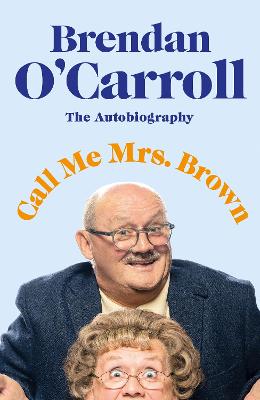 Picture of Call Me Mrs. Brown : The hilarious autobiography from the star of Mrs. Brown's Boys