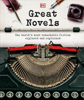Picture of Great Novels : The World's Most Remarkable Fiction Explored and Explained