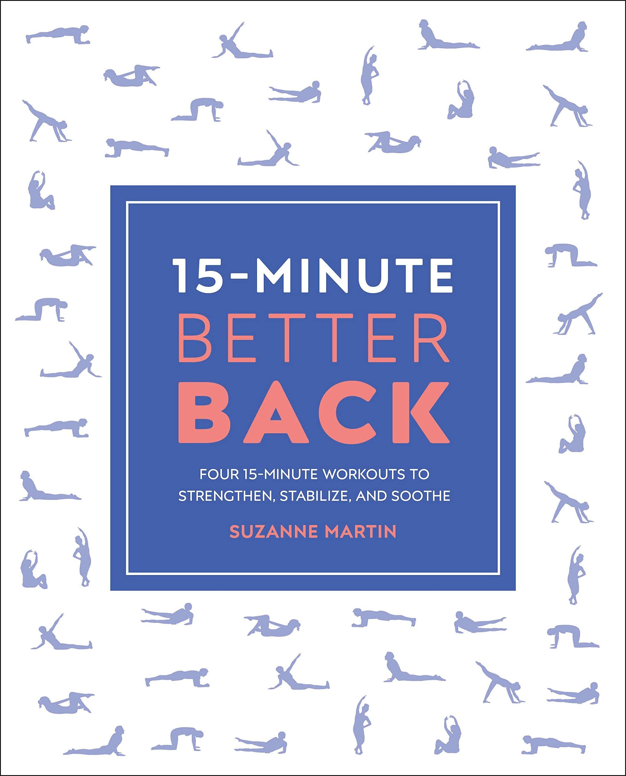Picture of 15-Minute Better Back : Four 15-Minute Workouts to Strengthen, Stabilize, and Soothe