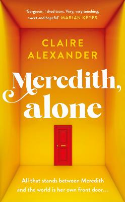 Meredith, Alone : The most uplifting and beautifully written debut of the summer