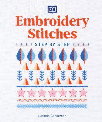 Picture of Embroidery Stitches Step-by-Step : The Ideal Guide to Stitching, Whatever Your Level of Expertise