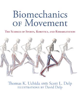 Picture of Biomechanics of Movement : The Science of Sports, Robotics, and Rehabilitation