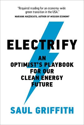 Picture of Electrify : An Optimist's Playbook for Our Clean Energy Future 