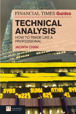 Picture of Financial Times Guide to Technical Analysis : How to Trade like a Professional
