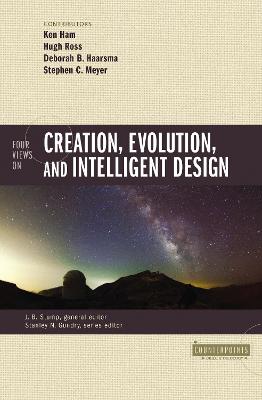 Picture of Four Views on Creation, Evolution, and Intelligent Design