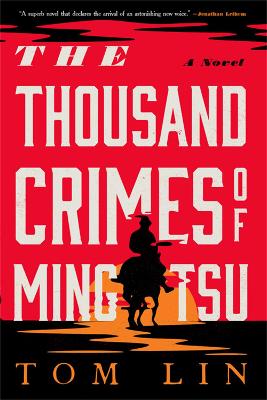 The Thousand Crimes of Ming Tsu : A Novel