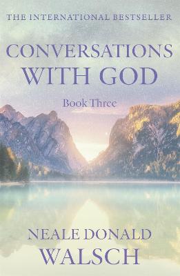 Picture of Conversations with God: An Uncommon Dialogue: Bk. 3