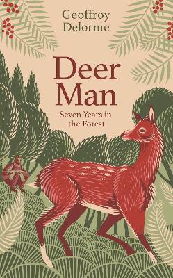 Picture of Deer Man : Seven Years in the Forest