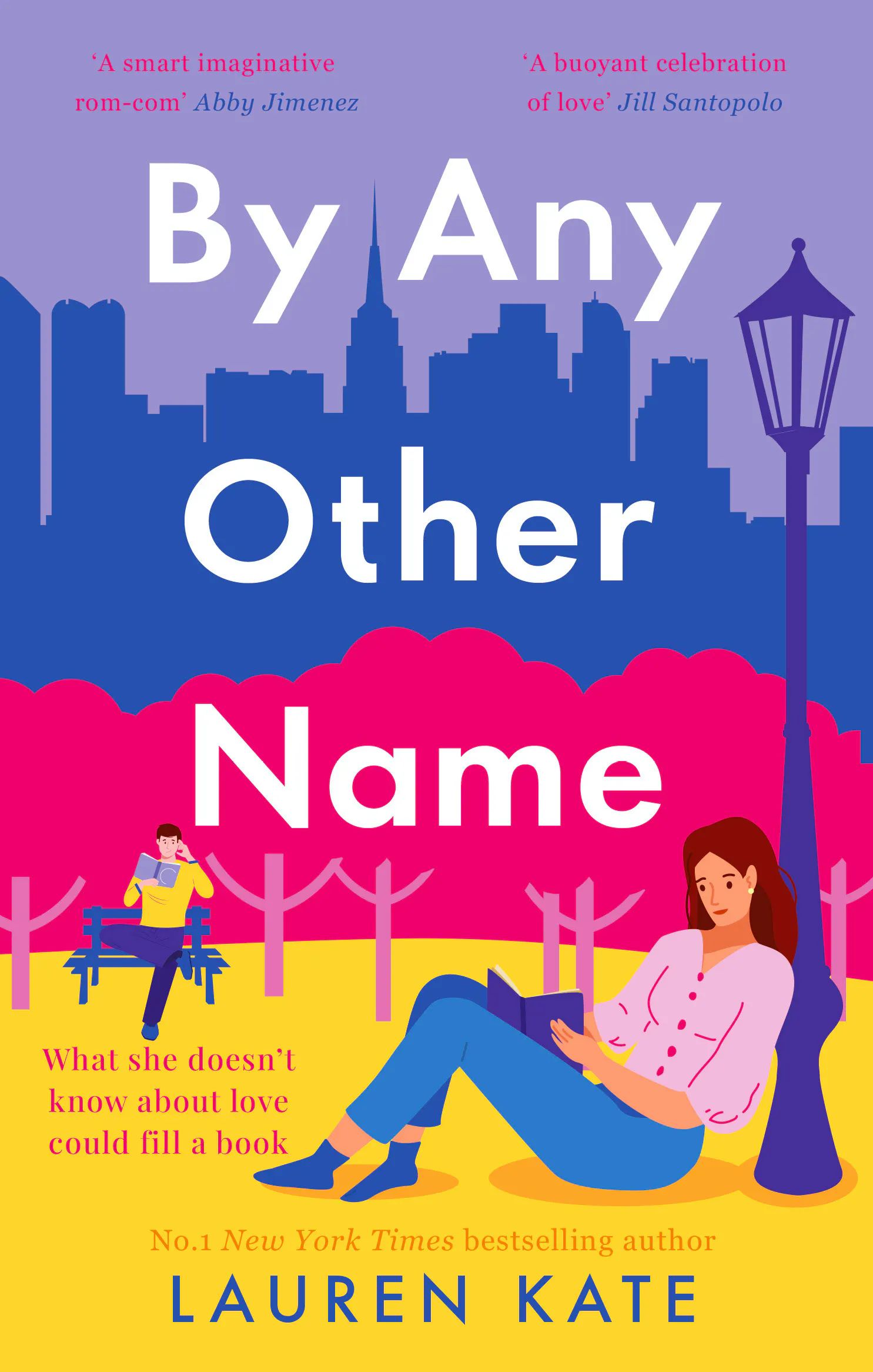 By Any Other Name : the perfect heartwarming, New York-set, enemies to lovers romcom