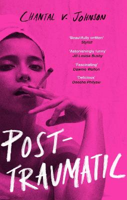 Post-Traumatic : Utterly compelling literary fiction about survival, hope and second chances