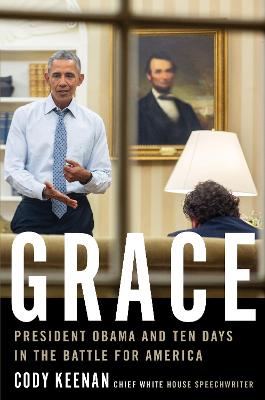 Picture of Grace : President Obama and Ten Days in the Battle for America