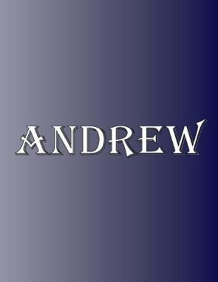 Picture of Andrew : 100 Pages 8.5 X 11 Personalized Name on Notebook College Ruled Line Paper