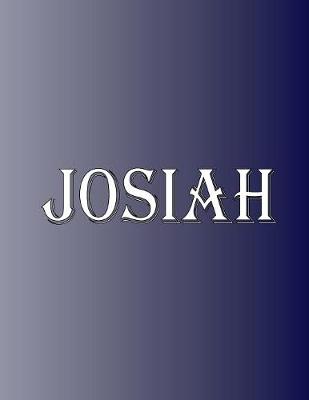 Picture of Josiah : 100 Pages 8.5 X 11 Personalized Name on Notebook College Ruled Line Paper