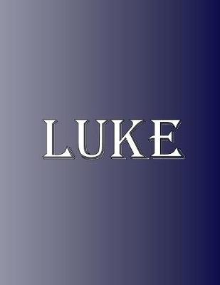 Picture of Luke : 100 Pages 8.5 X 11 Personalized Name on Notebook College Ruled Line Paper