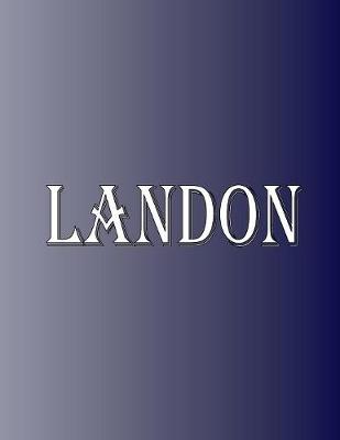 Picture of Landon : 100 Pages 8.5 X 11 Personalized Name on Notebook College Ruled Line Paper