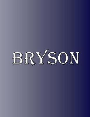 Picture of Bryson : 100 Pages 8.5 X 11 Personalized Name on Notebook College Ruled Line Paper