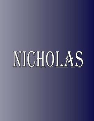 Picture of Nicholas : 100 Pages 8.5 X 11 Personalized Name on Notebook College Ruled Line Paper