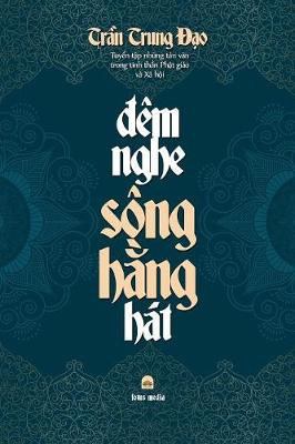 Picture of Đem Nghe Song HẰng Hat : Tuyển tập những tản văn trong tinh thần Phật giao va Xa hội